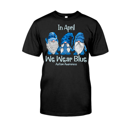 In April We Wear Blue - Autism Awareness T-shirt and Hoodie 1121