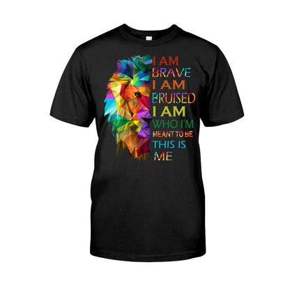 I Am Brave - LGBT Support T-shirt And Hoodie 062021