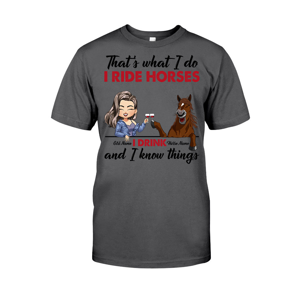 That's What I Do I Ride Horses I Drink - Personalized T-shirt and Hoodie