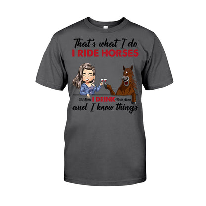 That's What I Do I Ride Horses I Drink - Personalized T-shirt and Hoodie