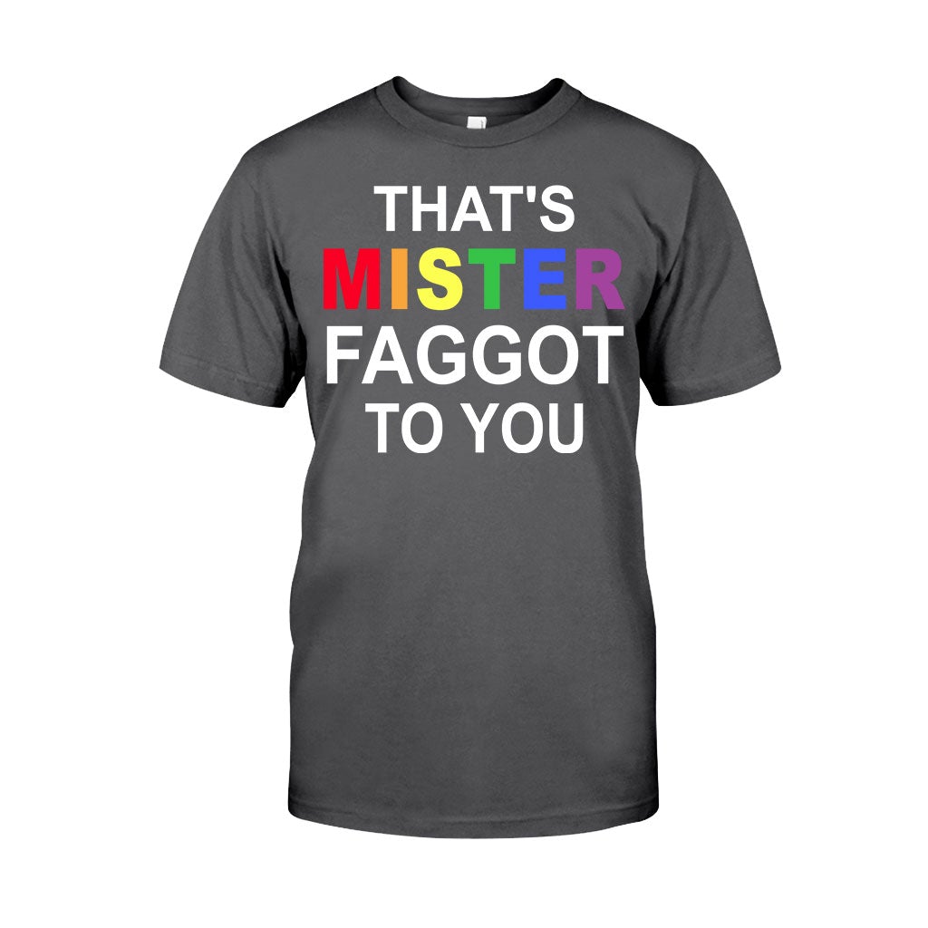 That's MISTER Faggot To You - LGBT Support T-shirt and Hoodie