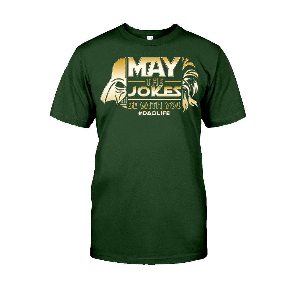 May The Jokes Be With You - Father's Day T-shirt and Hoodie