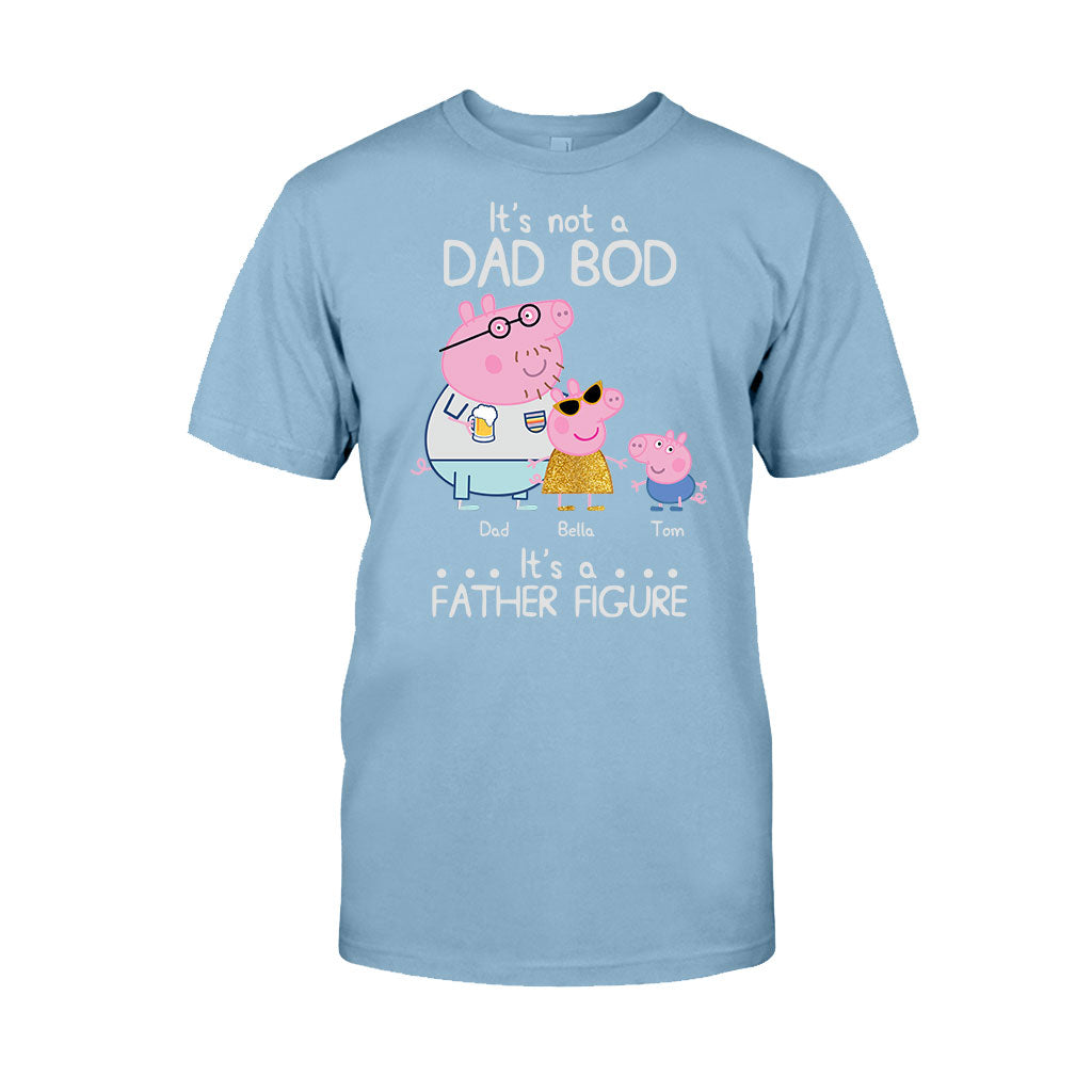It's Not A Dad Bod - Personalized Father T-shirt and Hoodie