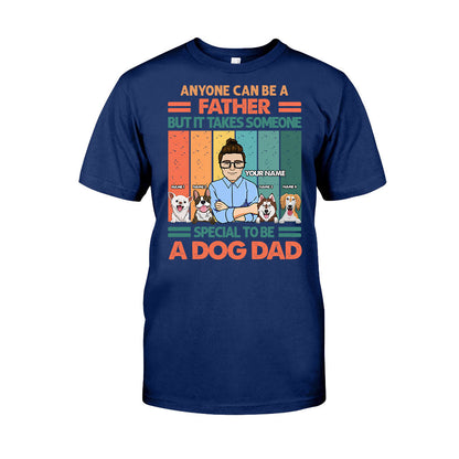 Someone Special To Be A Dogdad - Personalized Father's Day T-shirt and Hoodie