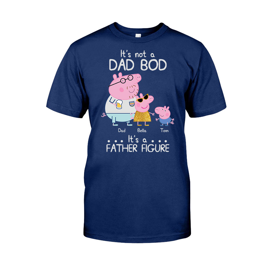 It's Not A Dad Bod - Personalized Father T-shirt and Hoodie