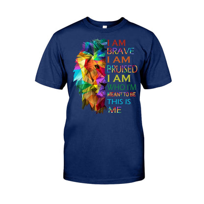 I Am Brave - LGBT Support T-shirt And Hoodie 062021