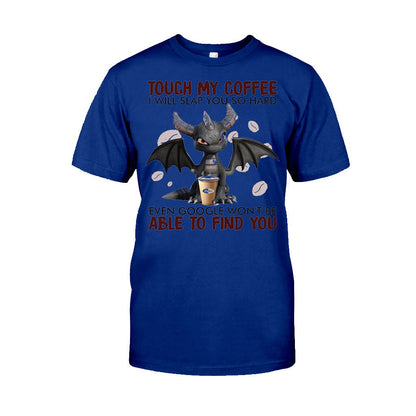 Touch My Coffee T-shirt And Hoodie 062021