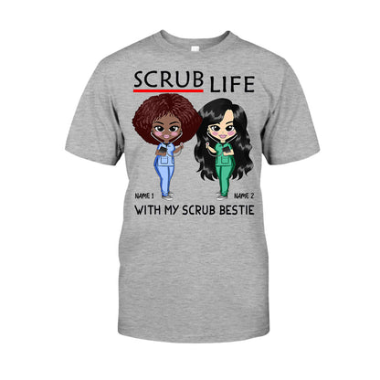 Scrub Life With My Scrub Bestie - Personalized Nurse T-shirt and Hoodie