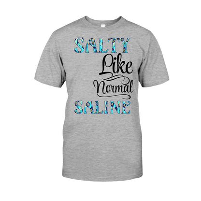 Salty Saline - Nurse Personalized T-shirt And Hoodie