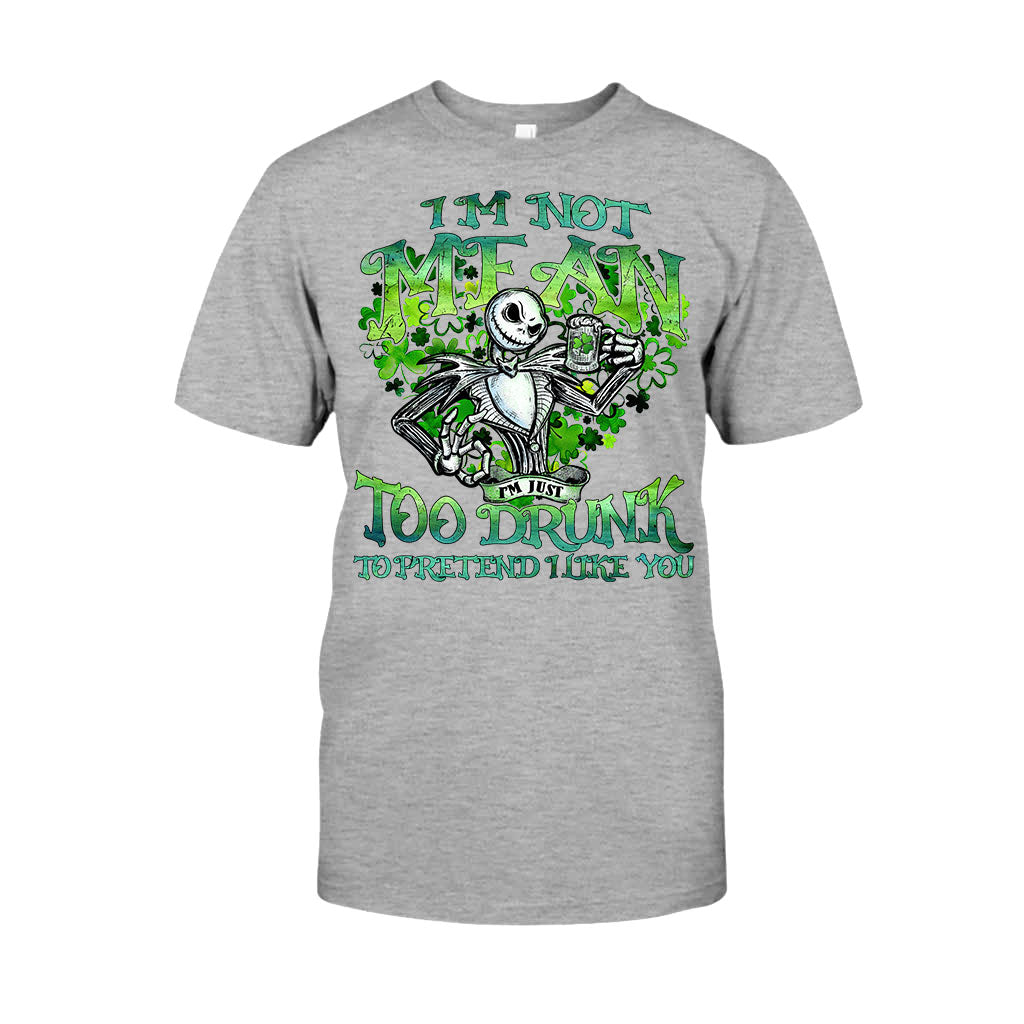 I'm Not Mean - St. Patrick's Day Nightmare T-shirt and Hoodie