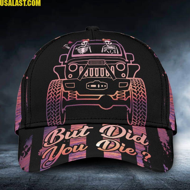 Skull But Did You Die Car Classic Cap 0523