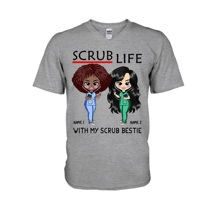 Scrub Life With My Scrub Bestie - Personalized Nurse T-shirt and Hoodie