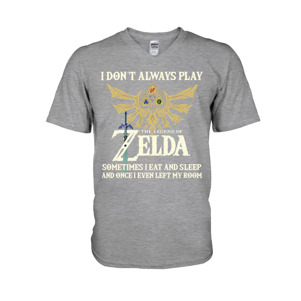 I Don't Always Play The Hero's Legend T-shirt and Hoodie