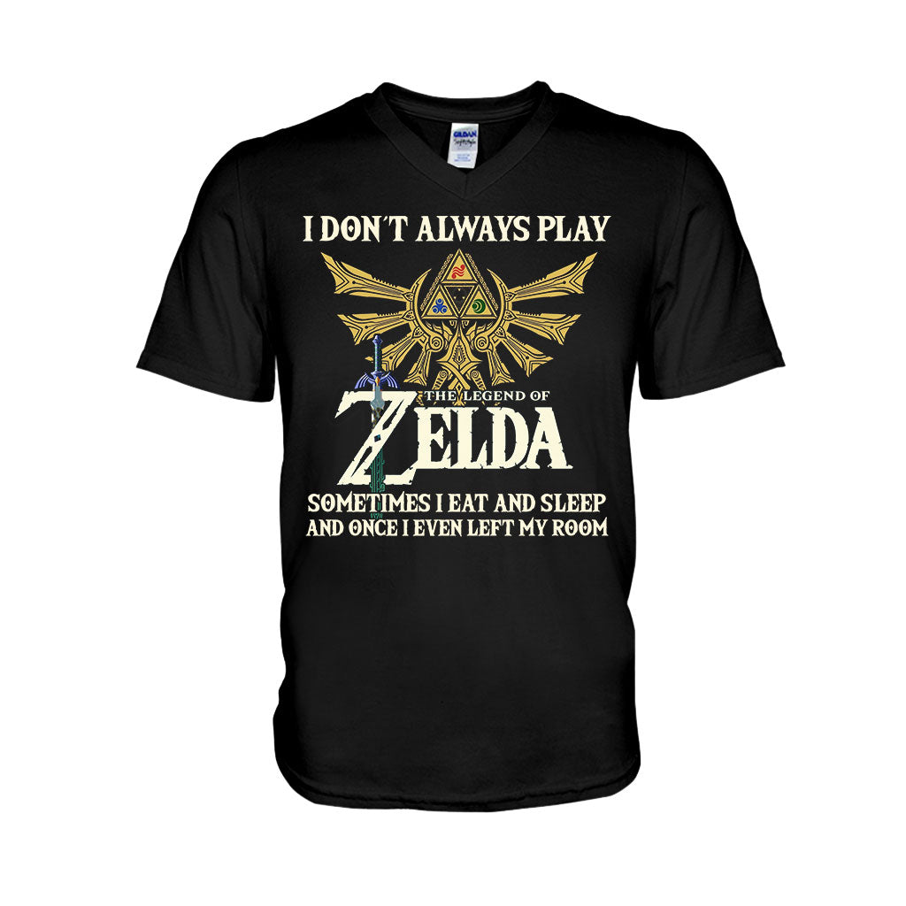 I Don't Always Play The Hero's Legend T-shirt and Hoodie