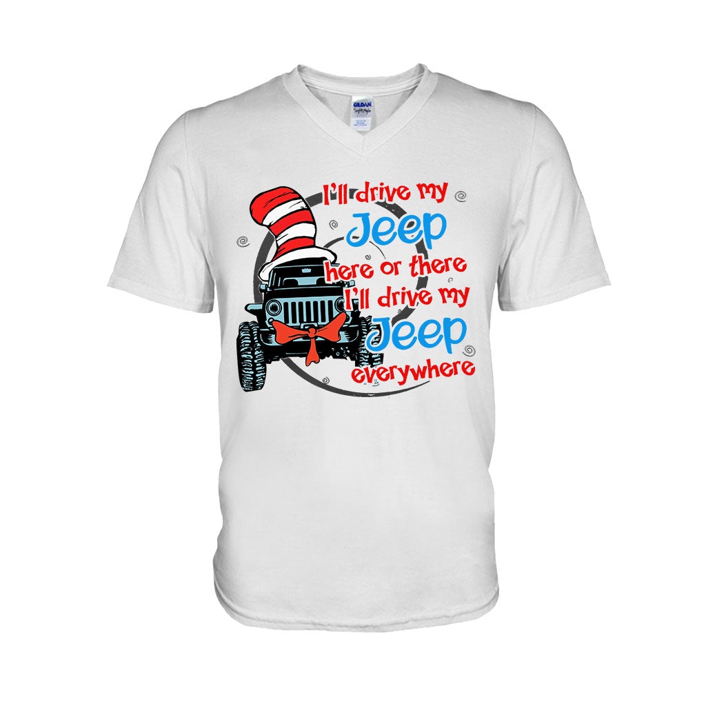 I'll Drive Here Or There - Car T-shirt and Hoodie 112021