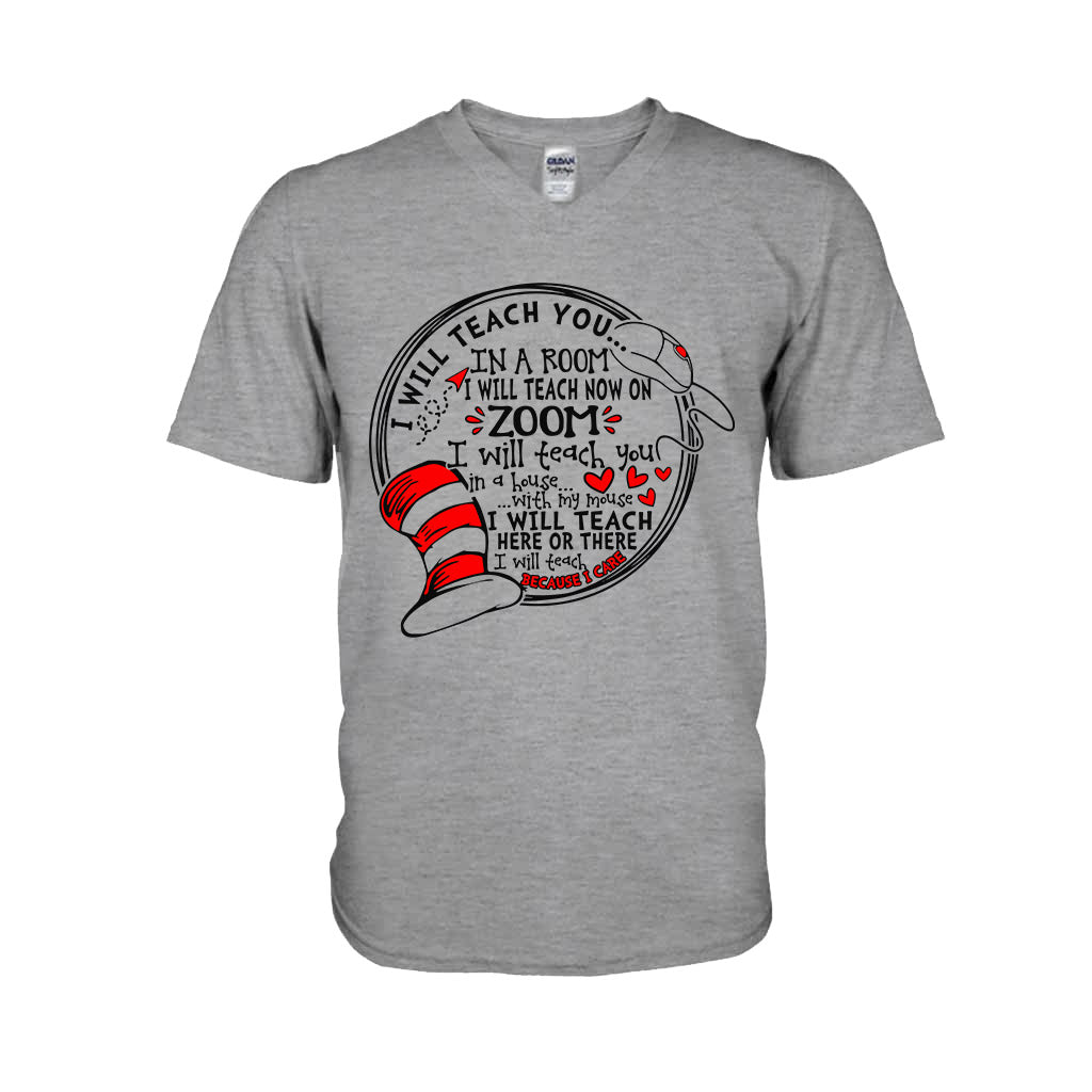 I Will Teach Because I Care - Teacher Of All Things T-shirt And Hoodie