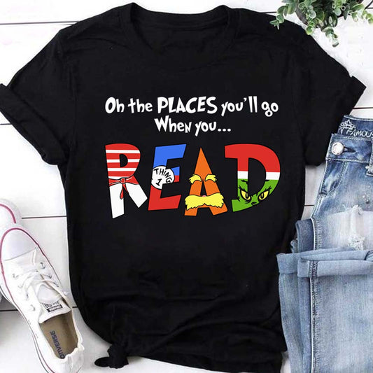 Oh The Place You'll Go - Teacher Of All Things T-shirt And Hoodie