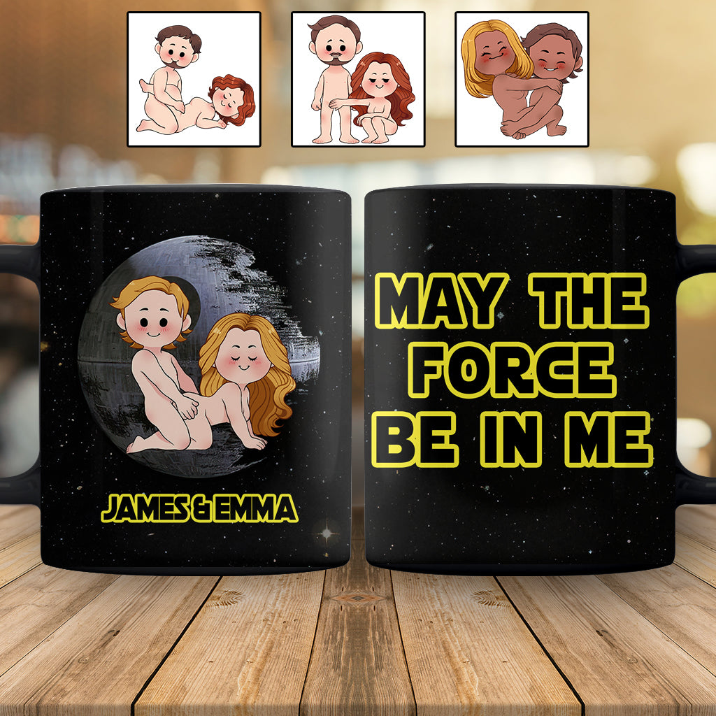 May The Force Be In Me - Personalized Couple Mug