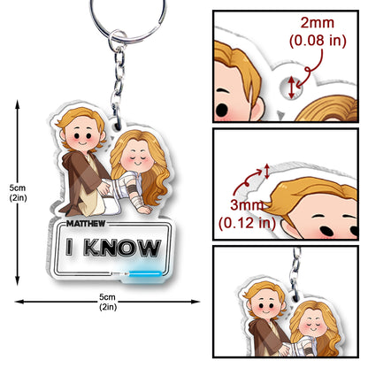 I Love You I Know - Personalized Couple Transparent Keychain