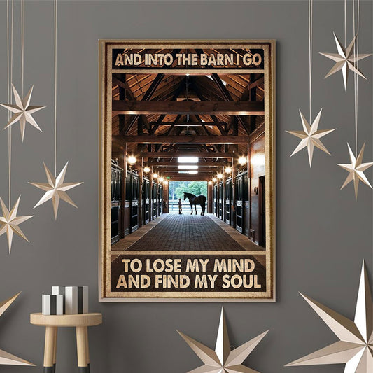 Into The Barn I Go - Horse Poster