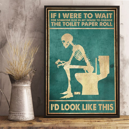 Change The Toilet Paper Roll - Skull Poster