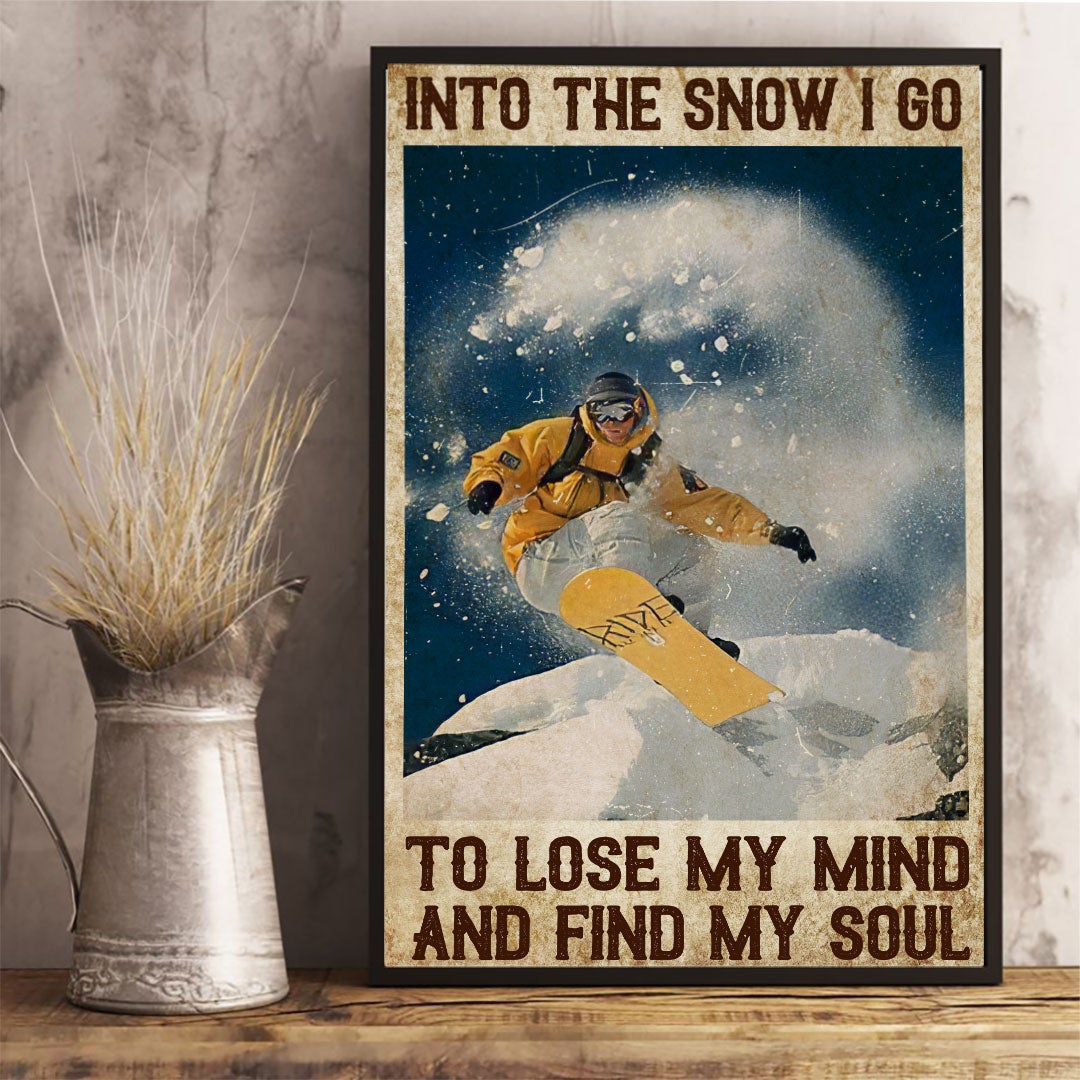 Into The Snow I Go - Snowboarding Poster