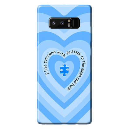 I Love Someone With Autism Phone Case