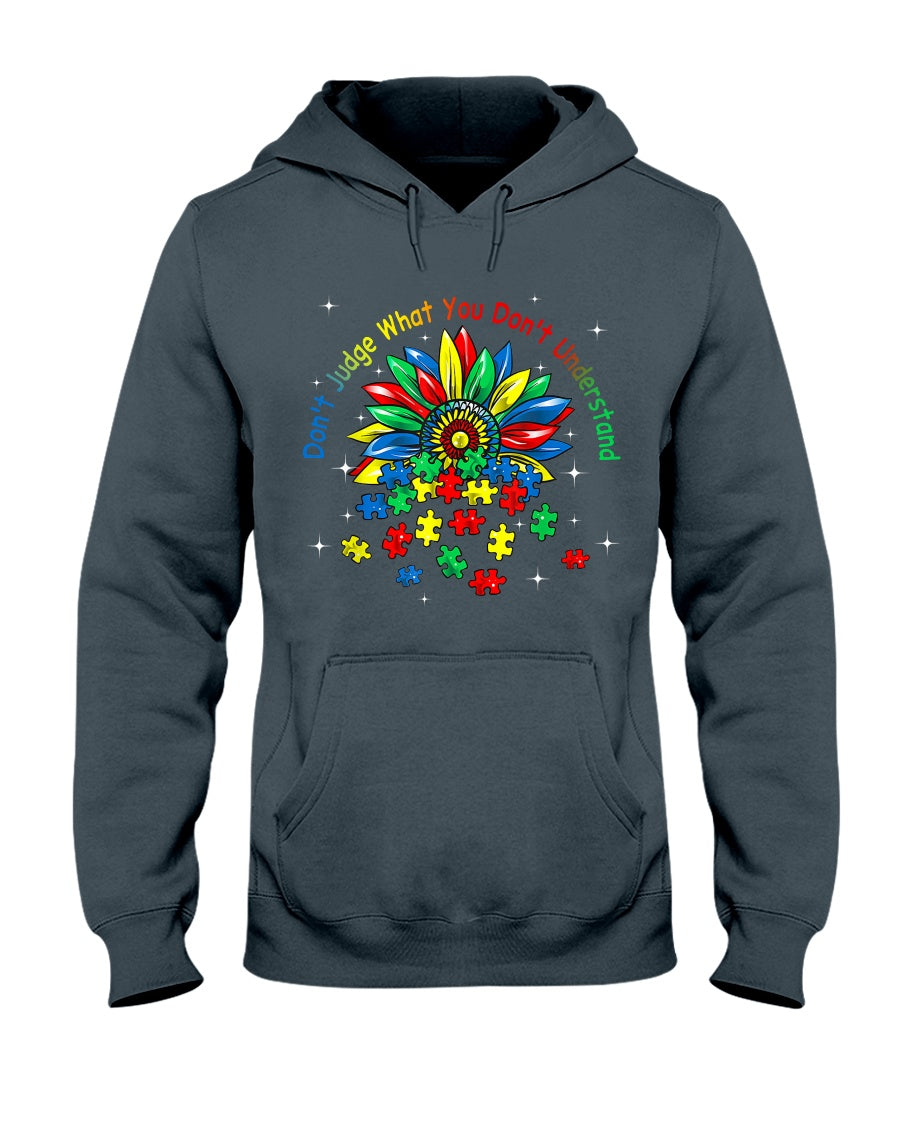 Don't Judge What You Don't Understand - Autism Awareness T-shirt and Hoodie 0520