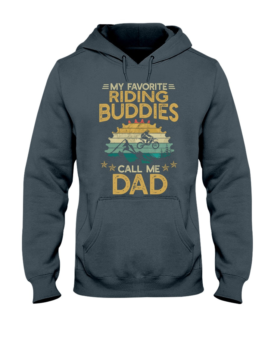 Motocross - My Favorite Riding Buddies Call Me Dad - Dirt Bike T-shirt and Hoodie 0921