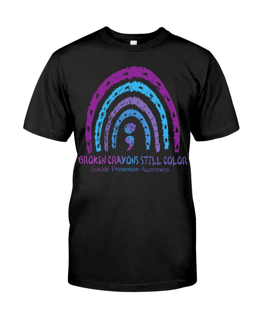 Broken Crayons Still Color - Suicide Prevention T-shirt and Hoodie 0722